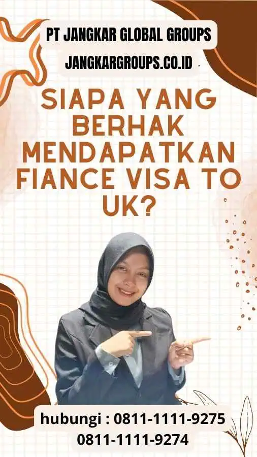 Siapa yang Berhak Mendapatkan Fiance Visa To Uk?