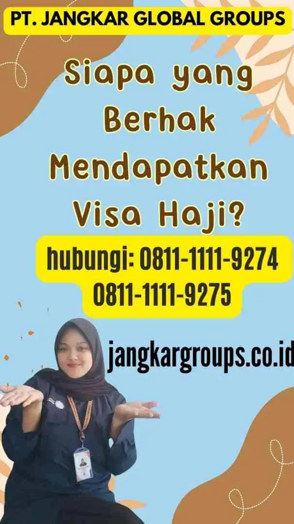 Siapa yang Berhak Mendapatkan Visa Haji