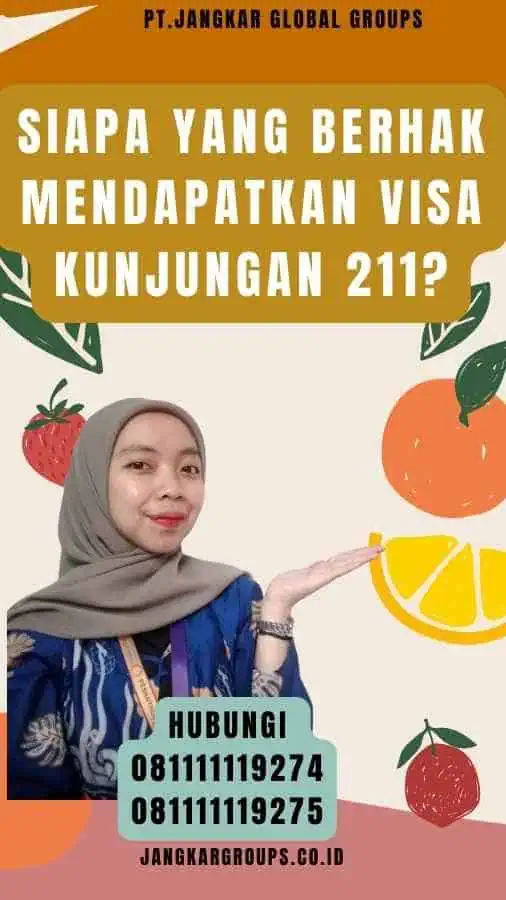 Siapa yang Berhak Mendapatkan Visa Kunjungan 211