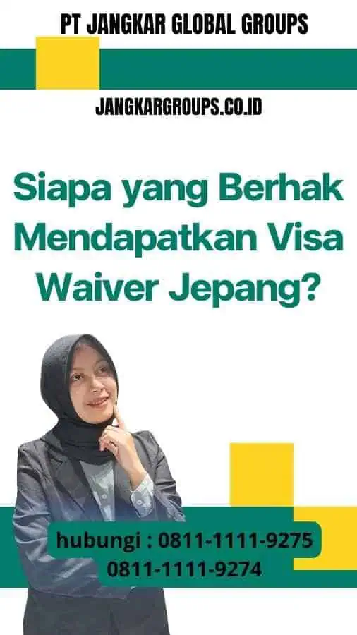 Siapa yang Berhak Mendapatkan Visa Waiver Jepang?