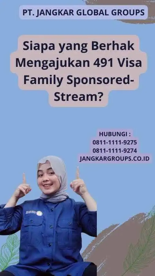 Siapa yang Berhak Mengajukan 491 Visa Family Sponsored-Stream?