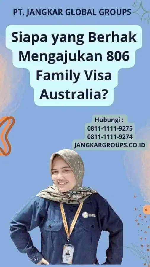 Siapa yang Berhak Mengajukan 806 Family Visa Australia?