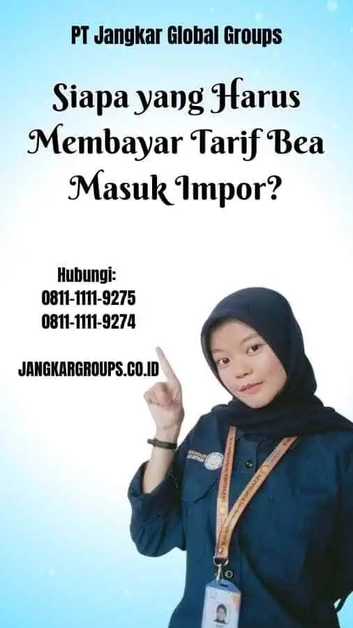 Siapa yang Harus Membayar Tarif Bea Masuk Impor