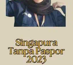 Singapura Tanpa Paspor 2023