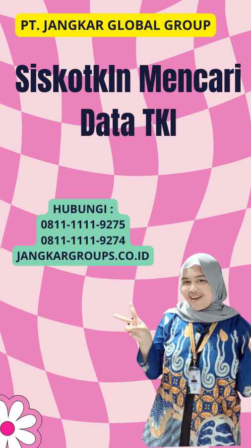 Siskotkln Mencari Data TKI