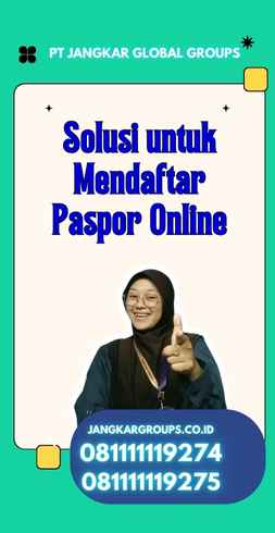 Solusi untuk Mendaftar Paspor Online - Tidak Bisa Daftar Paspor Online 2019 2023