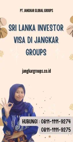 Sri Lanka Investor Visa di Jangkar Groups