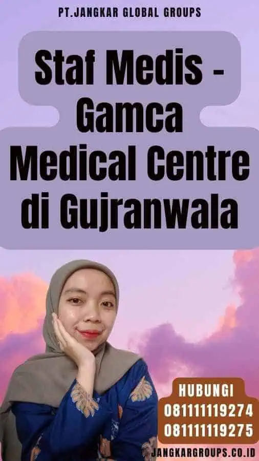 Staf Medis - Gamca Medical Centre di Gujranwala