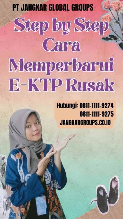 Step by Step Cara Memperbarui E-KTP Rusak