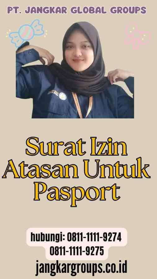 Surat Izin Atasan Untuk Pasport