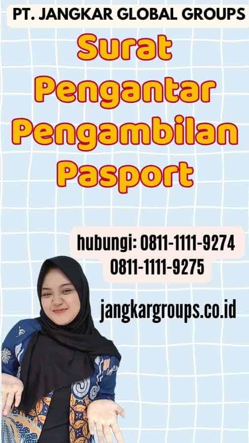 Surat Pengantar Pengambilan Pasport