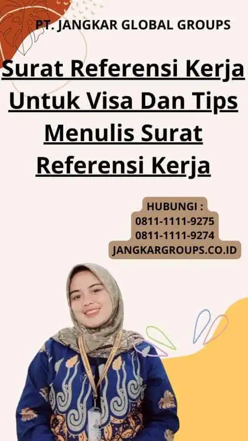 Surat Referensi Kerja Untuk Visa Dan Tips Menulis Surat Referensi Kerja