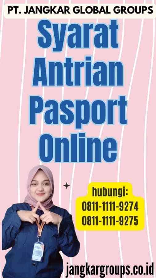 Syarat Antrian Pasport Online