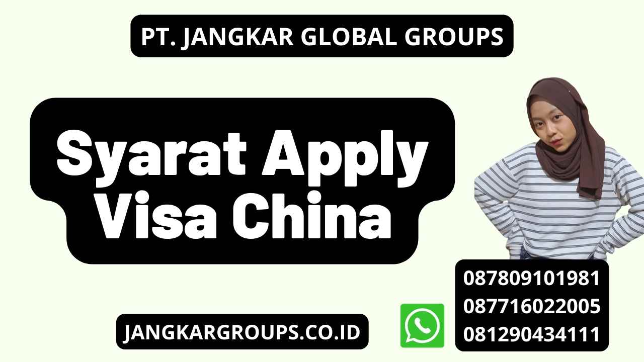 Syarat Apply Visa China