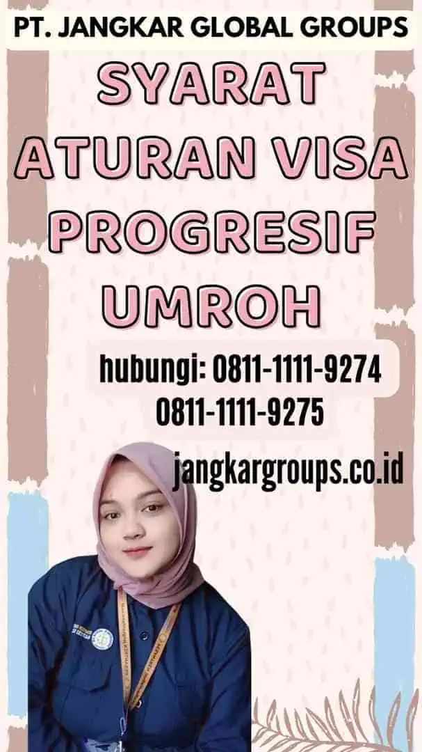 Syarat Aturan Visa Progresif Umroh