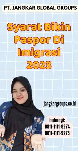 Syarat Bikin Paspor Di Imigrasi 2023