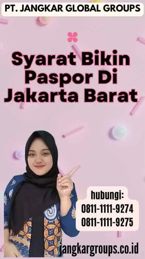 Syarat Bikin Paspor Di Jakarta Barat