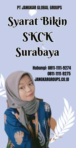 Syarat Bikin SKCK Surabaya