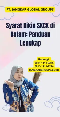 Syarat Bikin SKCK di Batam: Panduan Lengkap