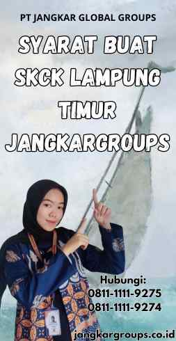 Syarat Buat SKCK Lampung Timur Jangkargroups