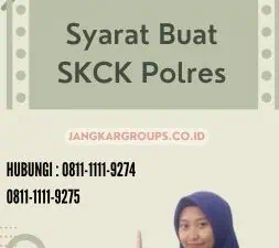 Syarat Buat SKCK Polres