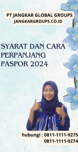 Syarat Dan Cara Perpanjang Paspor 2024