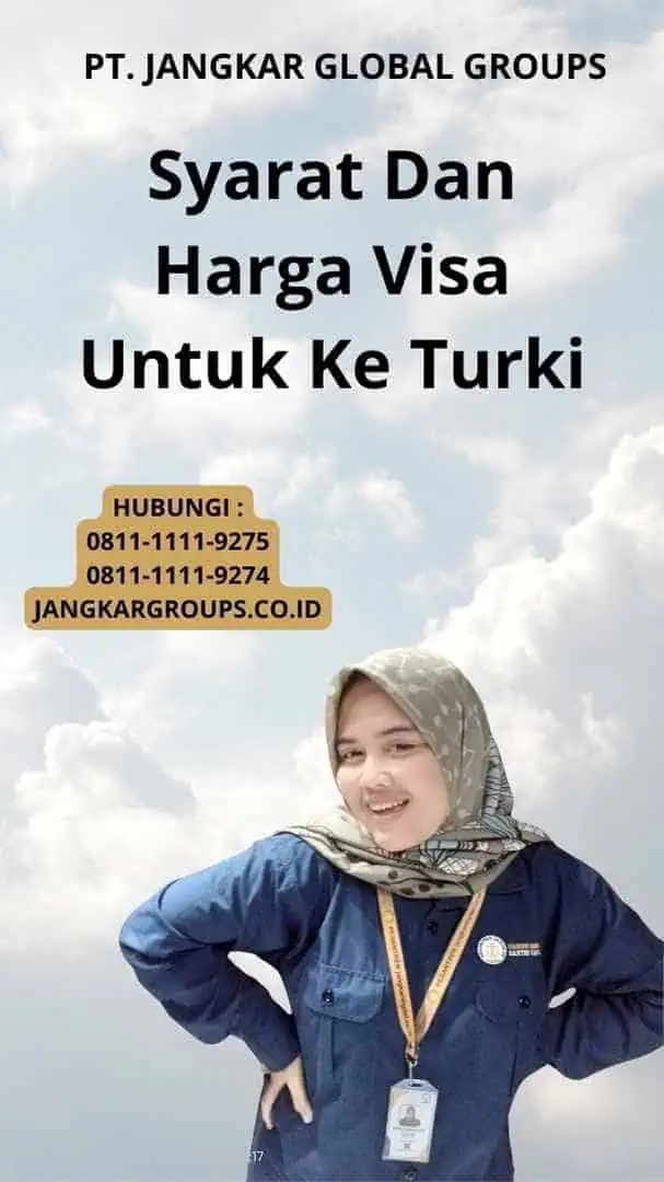 Syarat Dan Harga Visa Untuk Ke Turki