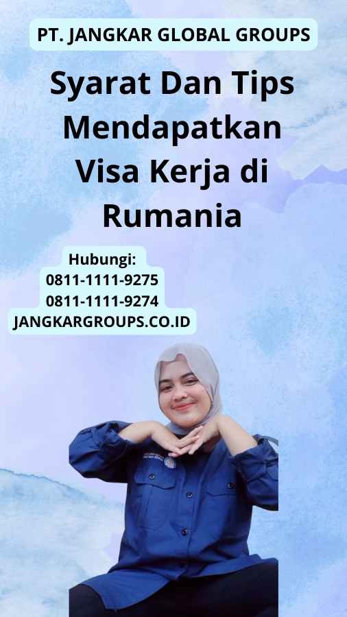 Syarat Dan Tips Mendapatkan Visa Kerja di Rumania