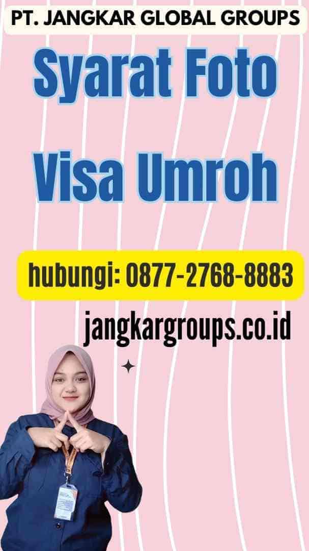 Syarat Foto Visa Umroh