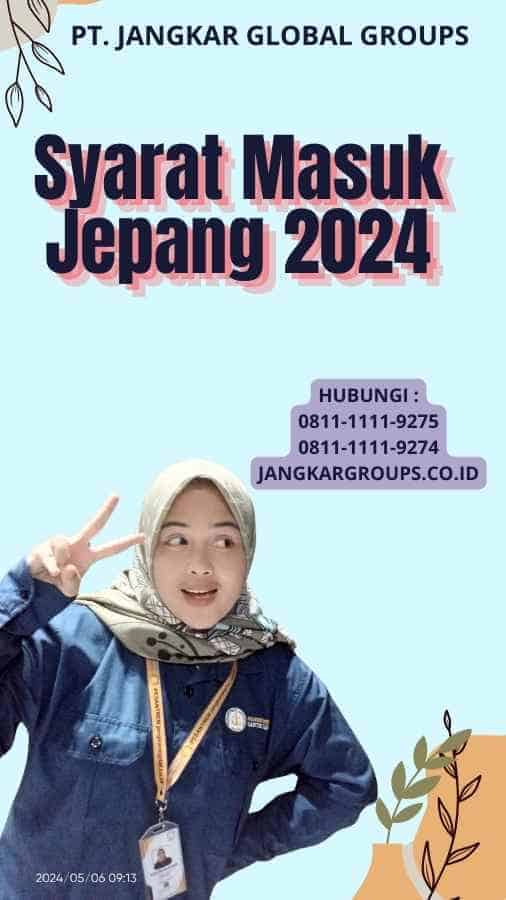 Syarat Masuk Jepang 2024