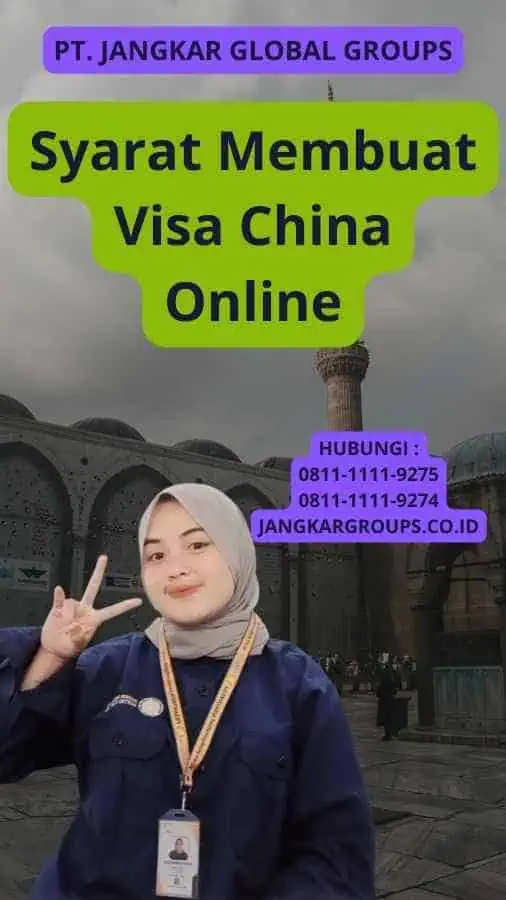 Syarat Membuat Visa China Online