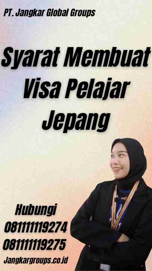 Syarat Membuat Visa Pelajar Jepang