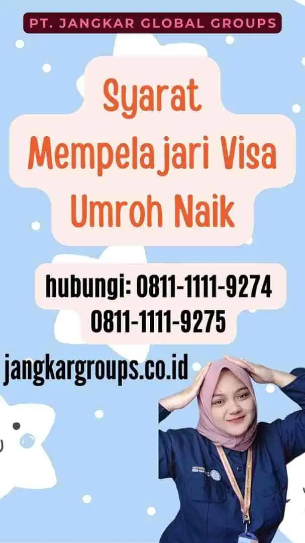 Syarat Mempelajari Visa Umroh Naik