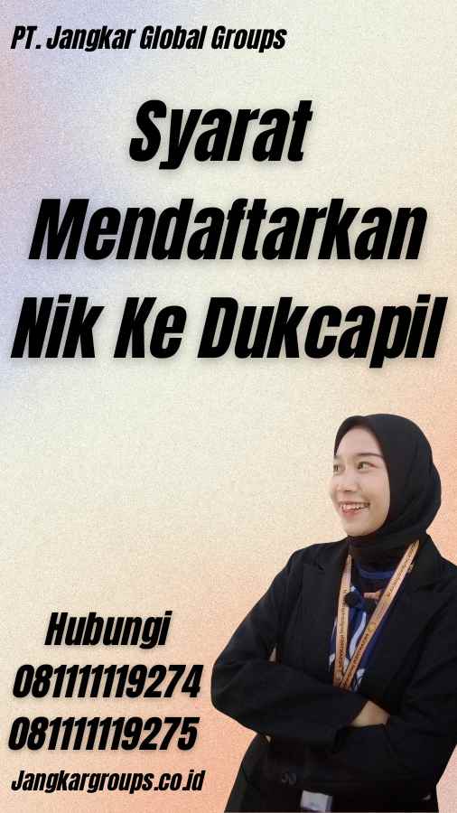 Syarat Mendaftarkan Nik Ke Dukcapil