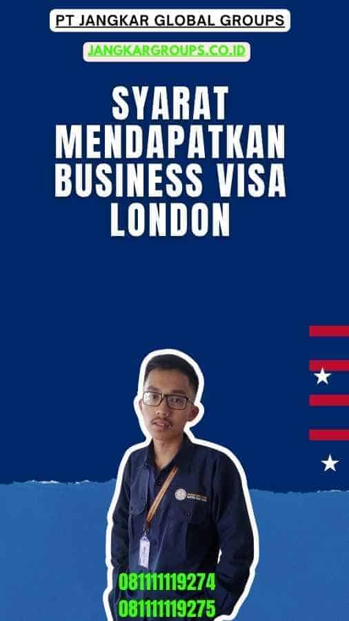 Syarat Mendapatkan Business Visa London