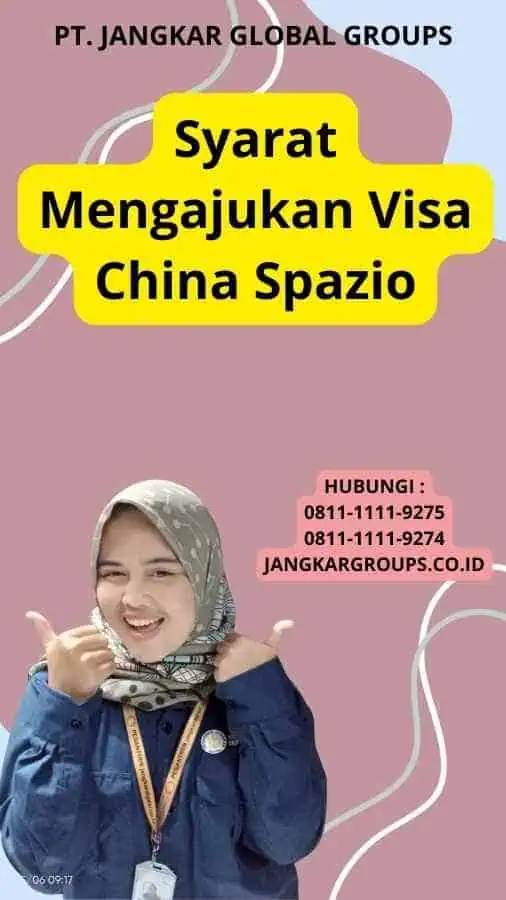 Syarat Mengajukan Visa China Spazio