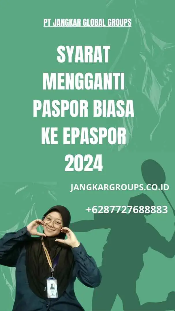 Syarat Mengganti Paspor Biasa ke ePaspor 2024