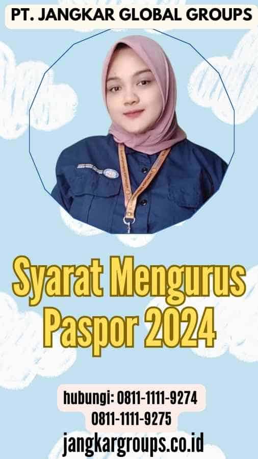 Syarat Mengurus Paspor 2024