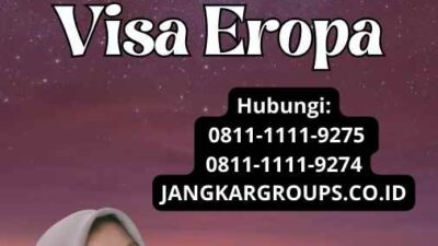 Syarat Mengurus Visa Eropa