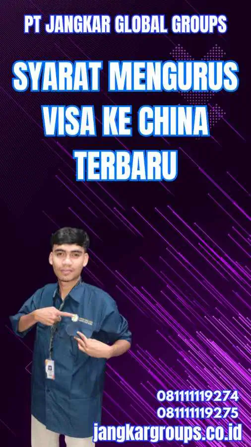 Syarat Mengurus Visa Ke China Terbaru