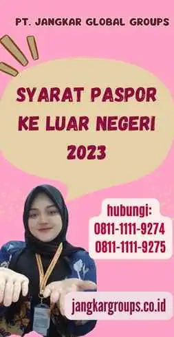 Syarat Paspor Ke Luar Negeri 2023