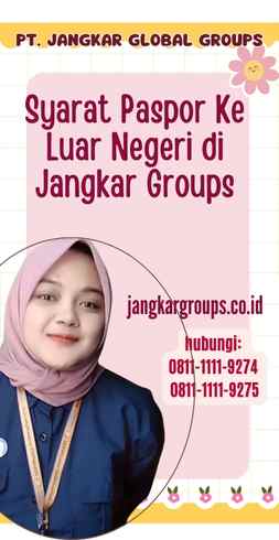 Syarat Paspor Ke Luar Negeri di Jangkar Groups