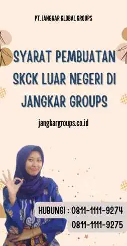 Syarat Pembuatan SKCK Luar Negeri di Jangkar Groups