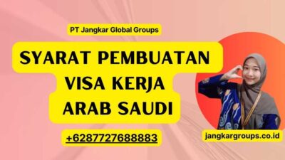 Syarat Pembuatan Visa Kerja Arab Saudi