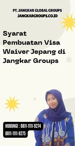 Syarat Pembuatan Visa Waiver Jepang di Jangkar Groups