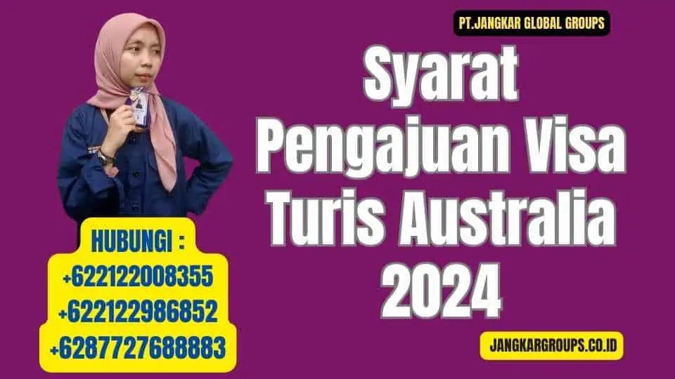 Syarat Pengajuan Visa Turis Australia 2024