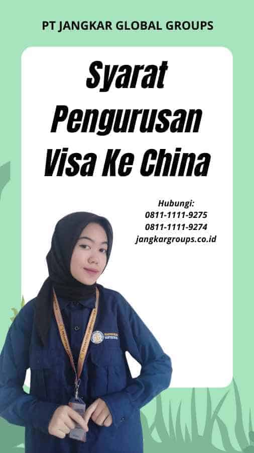 Syarat Pengurusan Visa Ke China