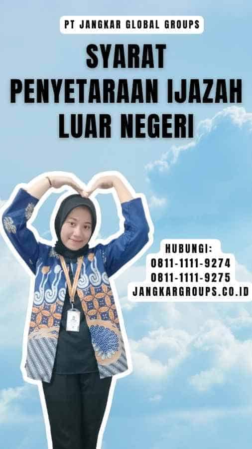 Syarat Penyetaraan Ijazah Luar Negeri