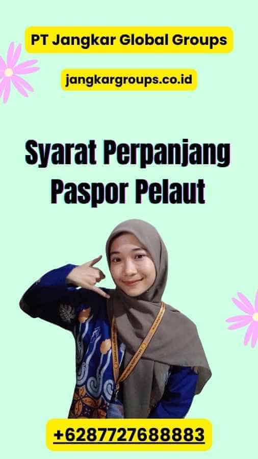 Syarat Perpanjang Paspor Pelaut