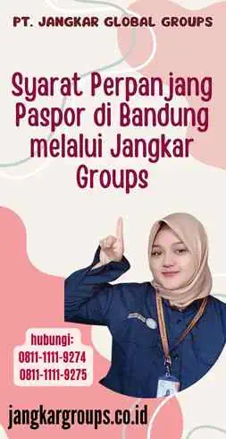 Syarat Perpanjang Paspor di Bandung melalui Jangkar Groups